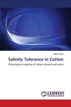 Salinity Tolerance in Cotton de Basel Saleh