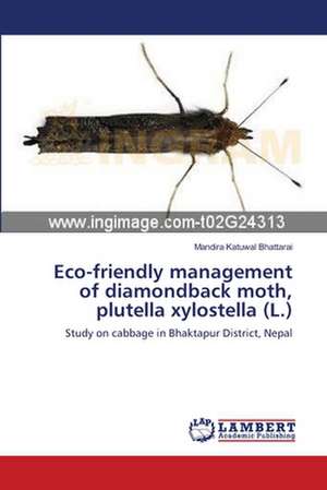 Eco-friendly management of diamondback moth, plutella xylostella (L.) de Mandira Katuwal Bhattarai