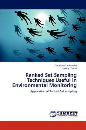 Ranked Set Sampling Techniques Useful in Environmental Monitoring de Girja Shankar Pandey