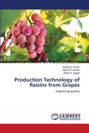 Production Technology of Raisins from Grapes de Indrajit D. Thorat