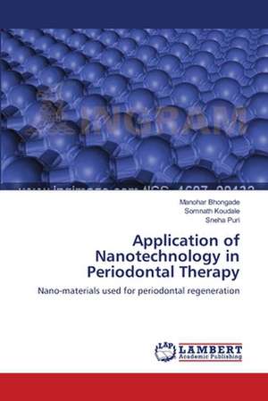 Application of Nanotechnology in Periodontal Therapy de Manohar Bhongade