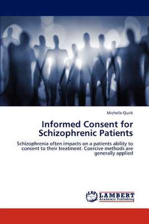 Informed Consent for Schizophrenic Patients de Quirk Michelle