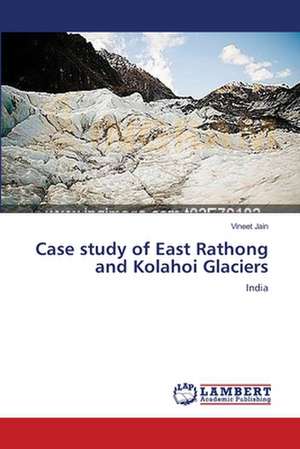 Case study of East Rathong and Kolahoi Glaciers de Vineet Jain