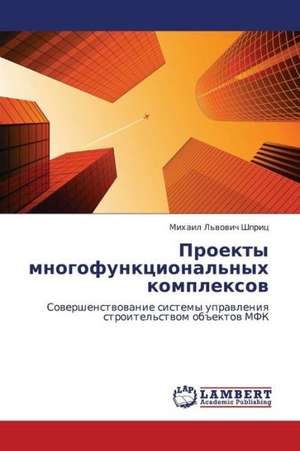 Proekty mnogofunktsional'nykh kompleksov de Shprits Mikhail L'vovich