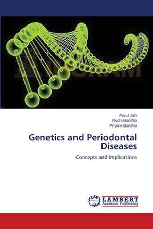 Genetics and Periodontal Diseases de Parul Jain