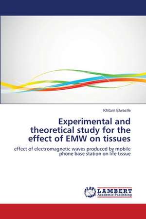 Experimental and theoretical study for the effect of EMW on tissues de Khitam Elwasife