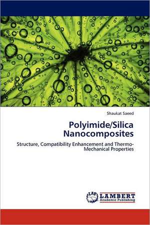 Polyimide/Silica Nanocomposites de Shaukat Saeed