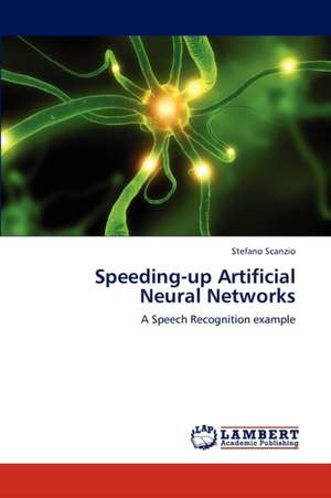 Speeding-up Artificial Neural Networks de Stefano Scanzio