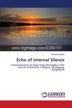 Echo of Internal Silence de Shaibal Rakshit