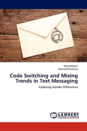 Code Switching and Mixing Trends in Text Messaging de Rabbani Rida