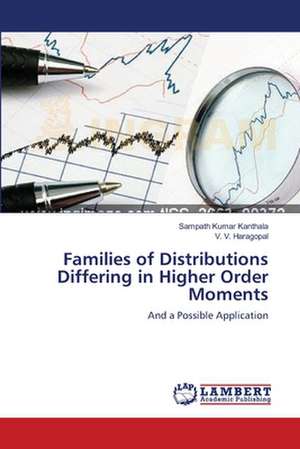 Families of Distributions Differing in Higher Order Moments de Sampath Kumar Kanthala