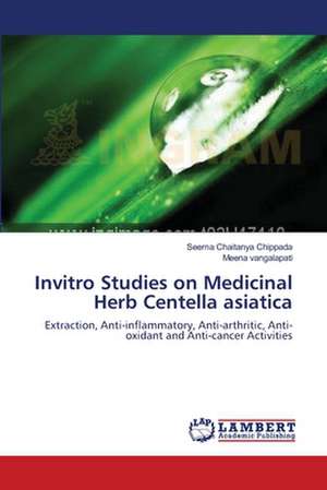 Invitro Studies on Medicinal Herb Centella asiatica de Seema Chaitanya Chippada