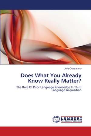 Does What You Already Know Really Matter? de Julie Quasarano