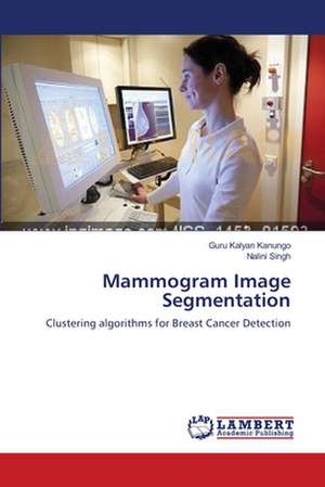 Mammogram Image Segmentation de Guru Kalyan Kanungo