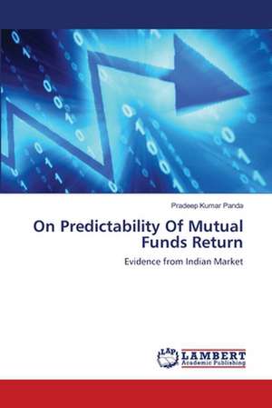 On Predictability Of Mutual Funds Return de Pradeep Kumar Panda