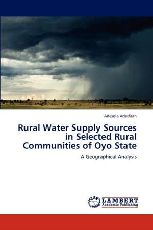 Rural Water Supply Sources in Selected Rural Communities of Oyo State de Adediran Adesola