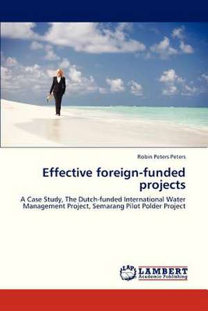 Effective foreign-funded projects de Peters Robin Peters