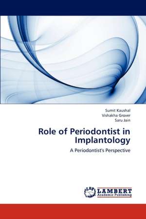 Role of Periodontist in Implantology de Sumit Kaushal