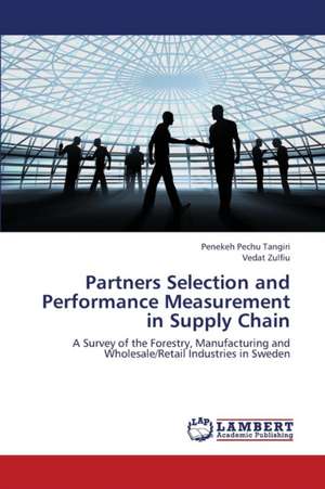 Partners Selection and Performance Measurement in Supply Chain de Tangiri Penekeh Pechu