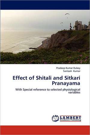 Effect of Shitali and Sitkari Pranayama de Pradeep Kumar Dubey