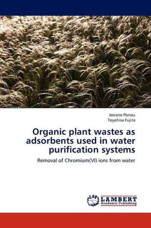 Organic plant wastes as adsorbents used in water purification systems de Ponou Josiane