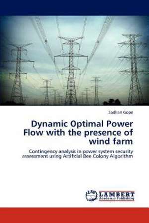 Dynamic Optimal Power Flow with the presence of wind farm de Sadhan Gope