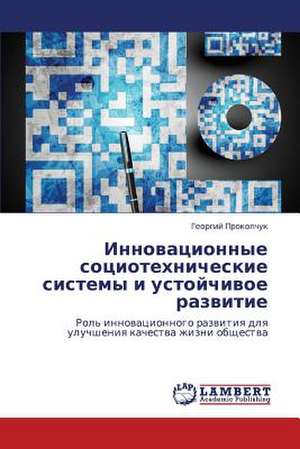 Innovatsionnye sotsiotekhnicheskie sistemy i ustoychivoe razvitie de Prokopchuk Georgiy