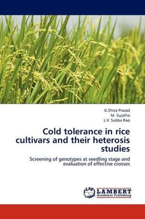 Cold tolerance in rice cultivars and their heterosis studies de Prasad G.Shiva