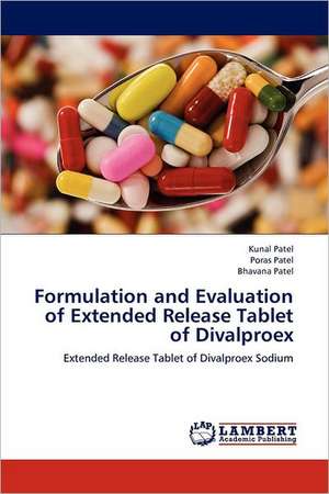 Formulation and Evaluation of Extended Release Tablet of Divalproex de Kunal Patel