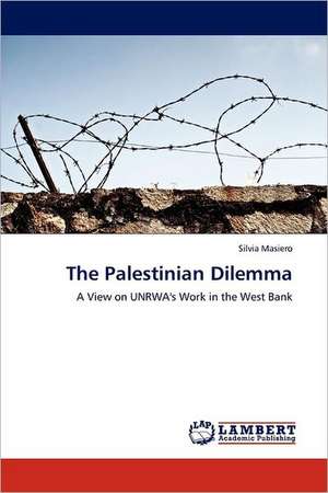 The Palestinian Dilemma de Silvia Masiero