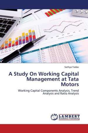 A Study On Working Capital Management at Tata Motors de Yadav Sathya