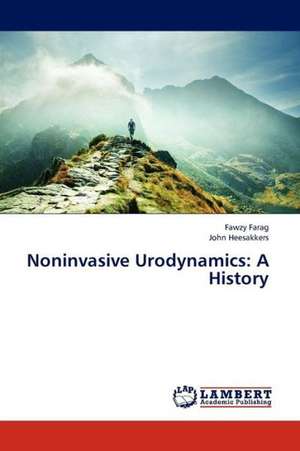 Noninvasive Urodynamics: A History de Farag Fawzy