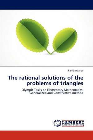 The rational solutions of the problems of triangles de Abasov Rahib