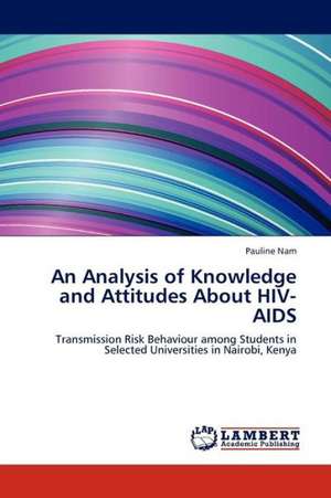 An Analysis of Knowledge and Attitudes About HIV-AIDS de Nam Pauline