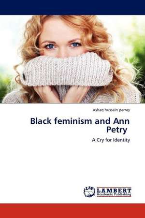 Black feminism and Ann Petry de parray Ashaq hussain