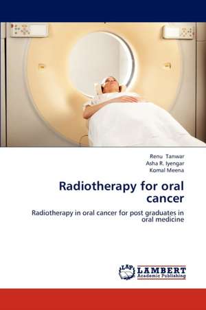 Radiotherapy for oral cancer de Tanwar Renu