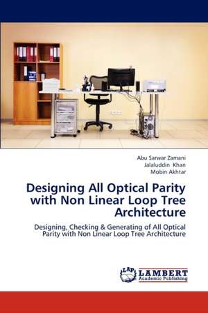 Designing All Optical Parity with Non Linear Loop Tree Architecture de Zamani Abu Sarwar