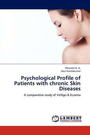 Psychological Profile of Patients with chronic Skin Diseases de K. G. Dhanesh