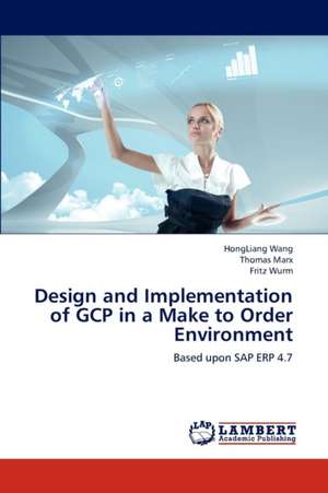 Design and Implementation of GCP in a Make to Order Environment de Wang HongLiang