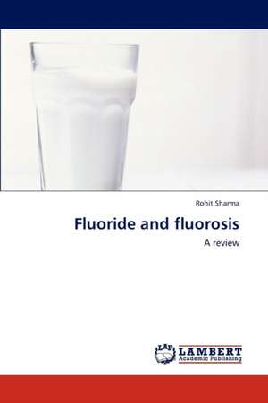 Fluoride and fluorosis de Sharma Rohit