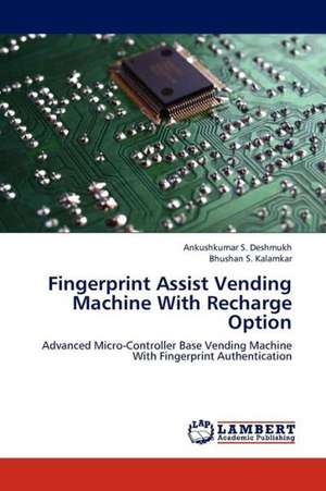 Fingerprint Assist Vending Machine With Recharge Option de Deshmukh Ankushkumar S.