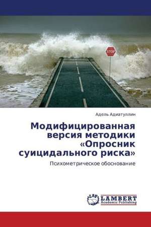 Modifitsirovannaya versiya metodiki Oprosnik suitsidal'nogo riska de Adiatullin Adel'