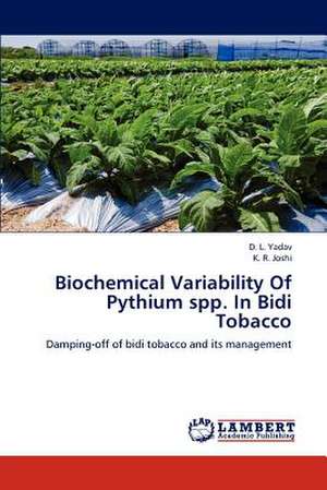 Biochemical Variability Of Pythium spp. In Bidi Tobacco de Yadav D. L.