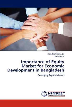 Importance of Equity Market for Economic Development in Bangladesh de Mohajan Haradhan