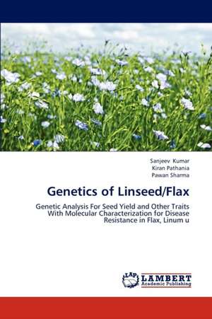 Genetics of Linseed/Flax de KUMAR SANJEEV