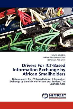 Drivers For ICT-Based Information Exchange by African Smallholders de Sekabira Haruna