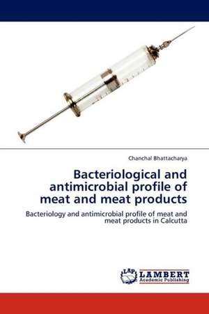 Bacteriological and antimicrobial profile of meat and meat products de Bhattacharya Chanchal