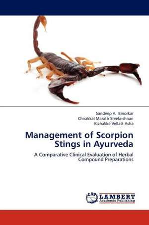 Management of Scorpion Stings in Ayurveda de Binorkar Sandeep V.