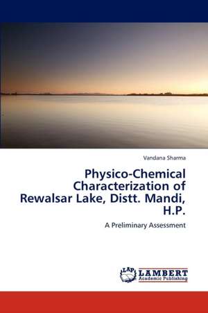 Physico-Chemical Characterization of Rewalsar Lake, Distt. Mandi, H.P. de Sharma Vandana