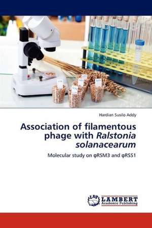 Association of filamentous phage with <i>Ralstonia solanacearum</i> de Addy Hardian Susilo